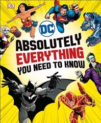 DC Comics Absolutely Everything You Need To Know hind ja info | Noortekirjandus | kaup24.ee