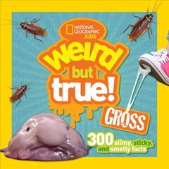 Weird But True! Gross: 300 Slimy, Sticky, and Smelly Facts цена и информация | Книги для подростков и молодежи | kaup24.ee