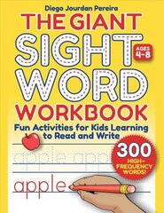 Giant Sight Word Workbook: 300 High-Frequency Words!-Fun Activities for Kids Learning to Read and Write (Ages 4-8) цена и информация | Книги для подростков и молодежи | kaup24.ee