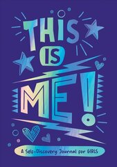 This is Me!: A Self-Discovery Journal for Girls цена и информация | Книги для подростков и молодежи | kaup24.ee