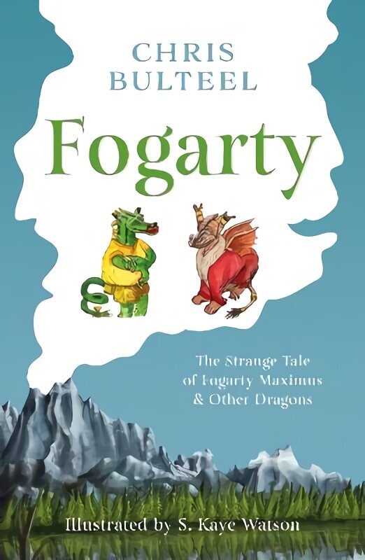 Fogarty: The Strange Tale of Fogarty Maximus and Other Dragons hind ja info | Noortekirjandus | kaup24.ee