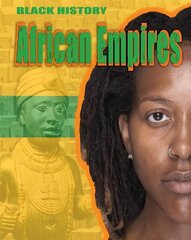 Black History: African Empires цена и информация | Книги для подростков и молодежи | kaup24.ee