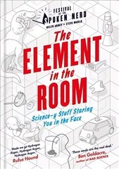 Element in the Room: Science-y Stuff Staring You in the Face цена и информация | Книги по экономике | kaup24.ee