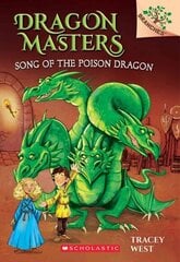 Song of the Poison Dragon: A Branches Book (Dragon Masters #5): Volume 5 цена и информация | Книги для подростков и молодежи | kaup24.ee