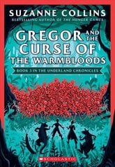 Gregor and the Curse of the Warmbloods (the Underland Chronicles #3: New Edition): Volume 3 hind ja info | Noortekirjandus | kaup24.ee