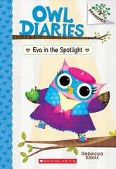Eva in the Spotlight: A Branches Book (Owl Diaries #13): Volume 13 цена и информация | Книги для подростков и молодежи | kaup24.ee