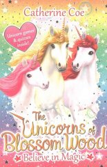 Unicorns of Blossom Wood: Believe in Magic, 1 цена и информация | Книги для подростков и молодежи | kaup24.ee