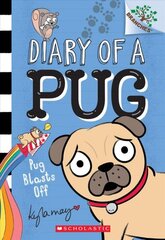 Pug Blasts Off: A Branches Book (Diary of a Pug #1): Volume 1 цена и информация | Книги для подростков и молодежи | kaup24.ee