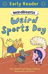 Early Reader: Weirdibeasts: Weird Sports Day: Book 2, Book 2 hind ja info | Noortekirjandus | kaup24.ee