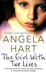 Girl With Two Lives: A Shocking Childhood. A Foster Carer Who Understood. A Young Girl's Life Forever Changed Main Market Ed. hind ja info | Elulooraamatud, biograafiad, memuaarid | kaup24.ee