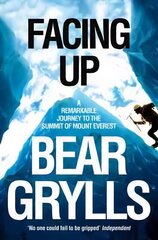 Facing Up: A Remarkable Journey to the Summit of Mount Everest New edition hind ja info | Tervislik eluviis ja toitumine | kaup24.ee