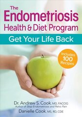 Endometriosis Health and Diet Program: Get Your Life Back: Get Your Life Back цена и информация | Самоучители | kaup24.ee