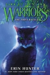 Warriors: Dawn of the Clans #3: The First Battle 3rd edition цена и информация | Книги для подростков и молодежи | kaup24.ee