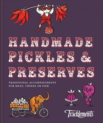 Handmade Pickles & Preserves: Traditional Accompaniments for Meat, Cheese or Fish hind ja info | Retseptiraamatud | kaup24.ee