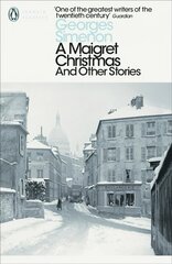 Maigret Christmas: And Other Stories цена и информация | Фантастика, фэнтези | kaup24.ee