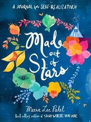 Made Out of Stars: A Journal for Self-Realization цена и информация | Самоучители | kaup24.ee