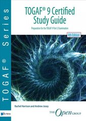 Togaf 9 certified study guide: preparation for Togaf 9 part 2 examination 4th ed hind ja info | Majandusalased raamatud | kaup24.ee