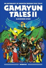 Gamayun Tales II: An Anthology of Modern Russian Folk Tales цена и информация | Книги для подростков и молодежи | kaup24.ee