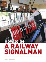 How to be a Railway Signalman hind ja info | Reisiraamatud, reisijuhid | kaup24.ee