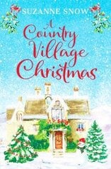 Country Village Christmas: A festive and feel-good romance to keep you warm this winter hind ja info | Romaanid | kaup24.ee