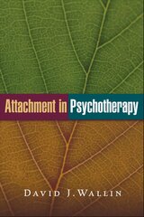 Attachment in Psychotherapy hind ja info | Ühiskonnateemalised raamatud | kaup24.ee