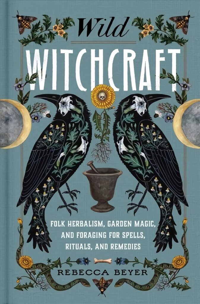 Wild Witchcraft: Folk Herbalism, Garden Magic, and Foraging for Spells, Rituals, and Remedies цена и информация | Eneseabiraamatud | kaup24.ee
