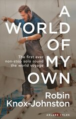 World of My Own: The First Ever Non-stop Solo Round the World Voyage цена и информация | Книги о питании и здоровом образе жизни | kaup24.ee