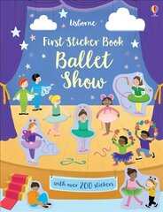 First Sticker Book Ballet Show hind ja info | Väikelaste raamatud | kaup24.ee