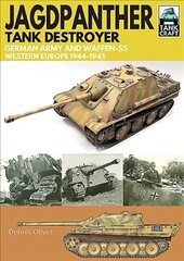 Jagdpanther Tank Destroyer: German Army, Western Europe 1944 -1945 цена и информация | Книги по социальным наукам | kaup24.ee