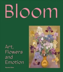 Bloom: Art, Flowers and Emotion цена и информация | Книги об искусстве | kaup24.ee