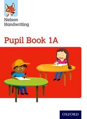 Nelson Handwriting: Year 1/Primary 2: Pupil Book 1A, Year 1/Primary 2, Nelson Handwriting: Year 1/Primary 2: Pupil Book 1A цена и информация | Книги для подростков и молодежи | kaup24.ee