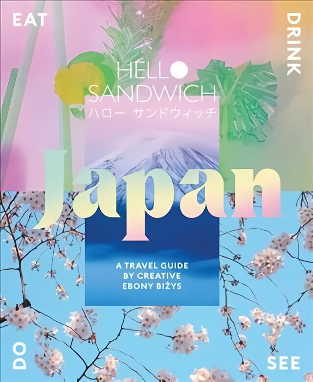 Hello Sandwich Japan: A Travel Guide by Creative Ebony Bizys First Edition, Paperback hind ja info | Reisiraamatud, reisijuhid | kaup24.ee