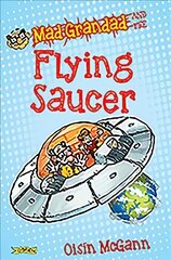 Mad Grandad and the Flying Saucer цена и информация | Книги для подростков и молодежи | kaup24.ee