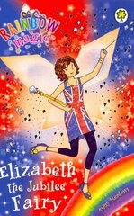 Rainbow Magic: Elizabeth the Jubilee Fairy: Special hind ja info | Noortekirjandus | kaup24.ee