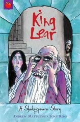 A Shakespeare Story: King Lear: Shakespeare Stories for Children цена и информация | Книги для подростков и молодежи | kaup24.ee