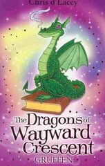 Dragons Of Wayward Crescent: Gruffen hind ja info | Noortekirjandus | kaup24.ee