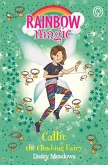 Rainbow Magic: Callie the Climbing Fairy: The After School Sports Fairies Book 4 цена и информация | Книги для подростков и молодежи | kaup24.ee