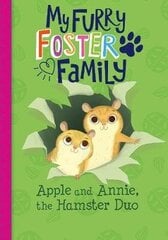 Apple and Annie, the Hamster Duo цена и информация | Книги для подростков и молодежи | kaup24.ee