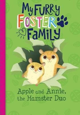 Apple and Annie, the Hamster Duo hind ja info | Noortekirjandus | kaup24.ee