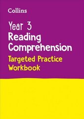 Year 3 Reading Comprehension Targeted Practice Workbook: Ideal for Use at Home цена и информация | Книги для подростков и молодежи | kaup24.ee