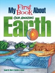 My First Book About Our Amazing Earth цена и информация | Книги для подростков и молодежи | kaup24.ee