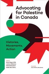 Advocating for Palestine in Canada: Histories, Movements, Action hind ja info | Ühiskonnateemalised raamatud | kaup24.ee