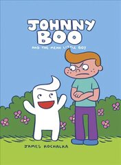 Johnny Boo and the Mean Little Boy (Johnny Boo Book 4), Bk. 4, Johnny Boo Book 4 The Mean Little Boy Mean Little Boy hind ja info | Noortekirjandus | kaup24.ee