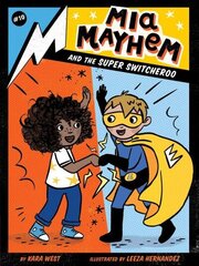 Mia Mayhem and the Super Switcheroo цена и информация | Книги для подростков и молодежи | kaup24.ee