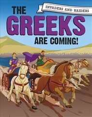 Invaders and Raiders: The Greeks are coming! Illustrated edition hind ja info | Noortekirjandus | kaup24.ee