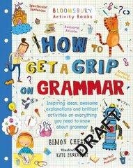 How to Get a Grip on Grammar: The only grammar book you need for home learning hind ja info | Noortekirjandus | kaup24.ee