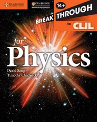 Breakthrough to CLIL for Physics Age 14plus Workbook hind ja info | Noortekirjandus | kaup24.ee