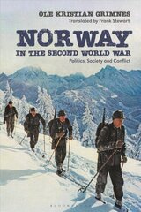 Norway in the Second World War: Politics, Society and Conflict цена и информация | Исторические книги | kaup24.ee