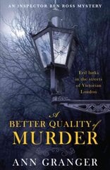 Better Quality of Murder (Inspector Ben Ross Mystery 3): A riveting murder mystery from the heart of Victorian London цена и информация | Фантастика, фэнтези | kaup24.ee