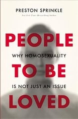 People to Be Loved: Why Homosexuality Is Not Just an Issue цена и информация | Духовная литература | kaup24.ee